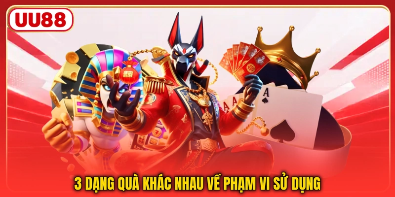 3 dạng quà khác nhau về phạm vi sử dụng