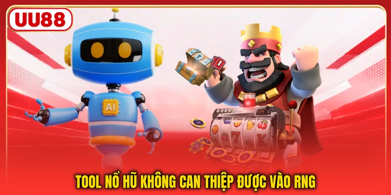 Tool nổ hũ không can thiệp được vào RNG